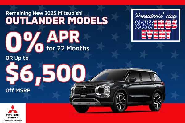 Remaining New 2025 Mitsubishi Outlander Models 0% APR Plus Up to $6,500 Off